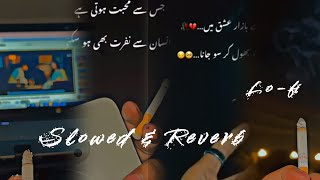 Sad songs hindi  arijit singh slowed amp reverb Song  Tujhe Kitna Chahne Lage song  shami Lofi [upl. by Althee617]