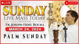 SUNDAY FILIPINO LIVE MASS TODAY ONLINE  PALM  MARCH 24 2024  REV FR JOSEPH FIDEL ROURA [upl. by Neik]