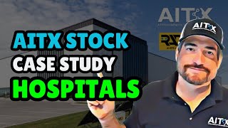 AITX STOCK HOSPITAL CASE STUDY REVEALS UNIT NUMBER AND MORE [upl. by Ruomyes651]