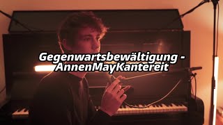 Gegenwartsbewältigung  Annenmaykantereit Lyrics  SUB español [upl. by Artek]