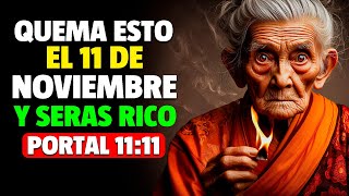 QUEMA este PAPEL el 11 de noviembre y GANARÁS MUCHO DINERO  Enseñanzas budistas [upl. by Annabela217]