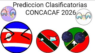 Predicción Clasificatorias CONCACAF 2026 [upl. by Audy947]