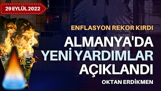 Almanyada enflasyon rekor kırdı Yeni yardımlar açıklandı  29 Eylül 2022 Oktan Erdikmen [upl. by Luigi233]