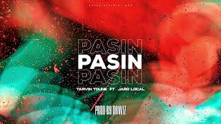 Tarvin Toune  Pasin Audio ft Jaro Local [upl. by Meletius]