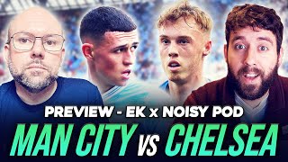 CITY NEED A REACTION MAN CITY vs CHELSEA  MATCH PREVIEW w Noisypod [upl. by Gregory]