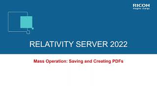 Relativity Server 2022  PDF Enhancements [upl. by Eessac]