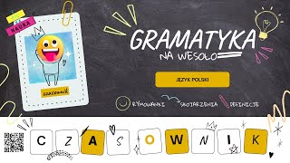 Jak odmieniać CZASOWNIK  Gramatyka na Wesoło  Rymowanki Skojarzenia  Części Mowy JĘZYK POLSKI [upl. by Frulla]