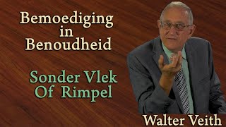 Walter Veith  Sonder Vlek Of Rimpel  Bemoediging In Benoudheid 7 [upl. by Yusem581]