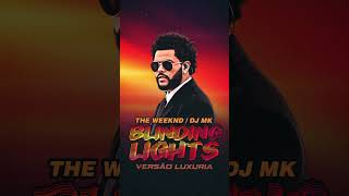 The Weeknd Remix VERSÃO LUXURIA Dj Mk remixpiseiro piseiro luxuria theweeknd [upl. by Noel]