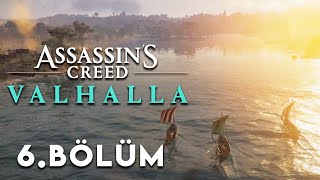 İNGİLTEREYE YELKEN AÇIYORUZ  Assassins Creed Valhalla Türkçe 6 Bölüm [upl. by Nos]