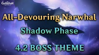 AllDevouring Narwhal  Shadow Phase Extended  Genshin Impact 42 OST [upl. by Notniw]