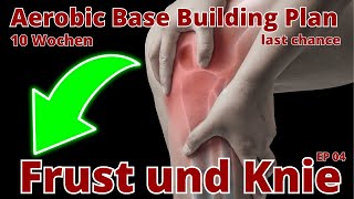 Grundlagenausdauer 10 Wochen Plan  Frust und Knie Ep04 [upl. by Ebba322]