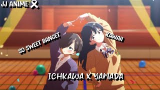 Moment ketika ichikawa dan yamada berdansa bersama saat di sekolah  JJ ANIME 🎫 [upl. by Onitnevuj703]