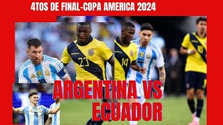 PREVIA ECUADOR VS ARGENTICA POR LOS 4TOS DE FINAL COPA AMERICA 2024 ESTADISTICAS DESTACADAS [upl. by Walworth995]