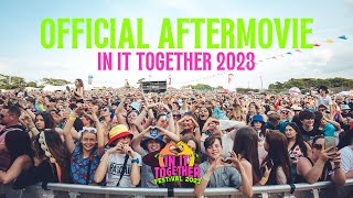 IN IT TOGETHER FESTIVAL 2023  THE OFFICIAL AFTERMOVIE [upl. by Erihppas]