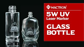 Mactron Laser  Glass Bottle Engraving with 5W 3D UV Laser Marking Machine [upl. by Judye]