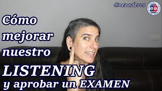 Como mejorar nuestro LISTENING 👂🏽  como aprobarlo en un EXAMEN [upl. by Yssak]