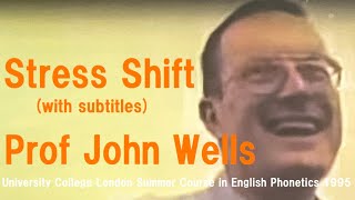 Prof John C WellsStress ShiftUniversity College London Summer Course in English Phonetics 1995 [upl. by Ard]