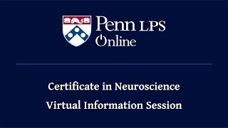 Penn LPS Online Certificate in Neuroscience Information Session  February 2024 [upl. by Virgel514]