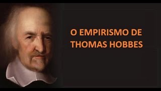 O EMPIRISMO DE THOMAS HOBBES [upl. by Bondon]