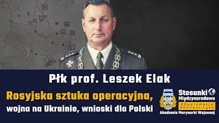 Rosyjska sztuka operacyjna wojna na Ukrainie wnioski dla Polski  Płk prof Leszek Elak [upl. by Francine699]