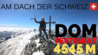 DOM 4545m feat Alpine Momente  Auf das Dach der Schweiz über den Festigrat  Walliser Alpen [upl. by Craddock]