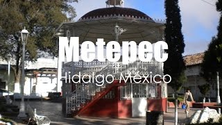 Corredor Turistico de Hidalgo Mexico Metepec por Hidalgo Tierra Mágica [upl. by Fregger]