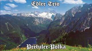 Edler Trio  Pretuler Polka [upl. by Semajwerdna94]