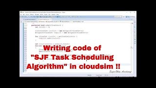 CloudSim Tutorial Simulation of SJF Task Scheduling Algorithm 2019 [upl. by Tiram]