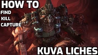 How to Find Kill amp Capture your Kuva Lich  Warframe Guide [upl. by Carissa947]