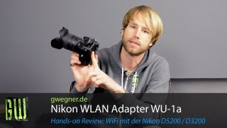 Nikon D5200  D3200 und der Nikon WU1a WLan WiFi Adapter für die Smartphone  Tablet Steuerung [upl. by Lered847]