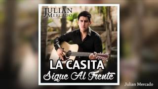 12 Julian Mercado  La Casita 2014 [upl. by Atinot108]