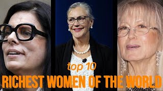 TOP 10 RICHEST WOMANS OF THE WORLD IN 2024 [upl. by Mcclees987]