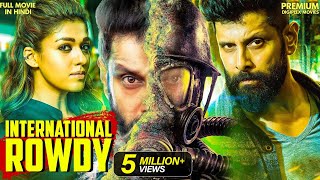 International Rowdy  New Released South Indian Hindi Dubbed Movie  Vikram  Nayanthara  New Movie [upl. by Durware837]