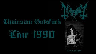 Mayhem  Chainsaw Gutsfuck  Live 1990 [upl. by Ardnuaet750]