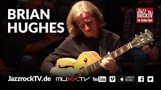 JazzrockTV 36 Brian Hughes [upl. by Megen]