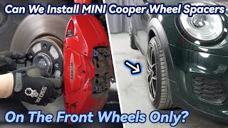 Can We Install MINI Cooper Wheel Spacers on the Front Wheels Only  BONOSS MINI Car Parts [upl. by Oap631]