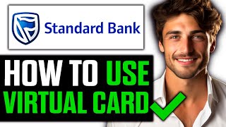 How To Use Virtual Card Standard Bank 2024 [upl. by Nnaacissej350]