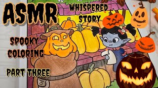 ASMR Color With Me Requested Clicky Whispered Story 👻Happy Halloween🎃 Tapping amp Paper Sounds [upl. by May]