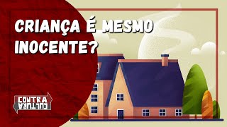 Criança é mesmo inocente  Contracultura231  Ensino Domiciliar [upl. by Wrennie638]