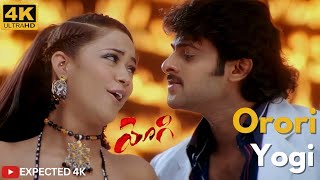 Orori Yogi 4K videosong  Yogi  Prabhas Nayanthara Mumaith Khan  VV Vinayak [upl. by Irol]