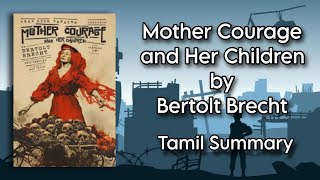 Mother Courage and Her Children  Bertolt Brecht  Tamil Summary  Core II Drama  MA English [upl. by Leibman941]