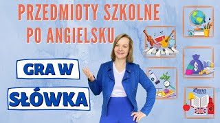 Przedmioty szkolne po angielsku  GRA W SŁÓWKA  angielski dla dzieci [upl. by Adnamor]