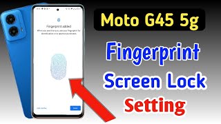 Moto g45 5g fingerprint screen lock  fingerprint lock setting in Moto g45 5g  Moto pattern lock [upl. by Phina673]