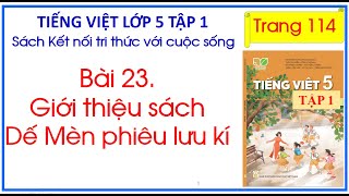 Bài 23 Giới thiệu sách Dế Mèn phiêu lưu kí trang 114 Tiếng Việt 5 Tập 1 Kết nối tri thức [upl. by Iderf]