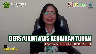 18 BIMBINGAN ROHANI KRISTEN  BERSYUKUR ATAS KEBAIKAN TUHAN  EVALYNE J L TOBING STh [upl. by Jacques]