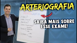 ARTERIOGRAFIA  SAIBA MAIS SOBRE ESSE EXAME [upl. by Yrrag]