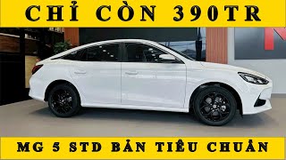 MG5 STD giá chưa từng có 390tr QUÁ NGON cho phân khúc sedan cỡ C [upl. by Amitie]