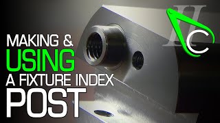 Making amp Using A Fixture Index Post [upl. by Treharne]