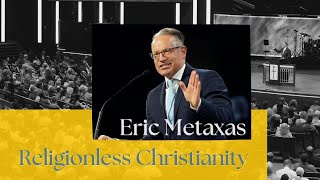 Eric Metaxas  Religionless Christianity  Prestonwood Baptist Church  Plano Campus [upl. by Nylzaj895]